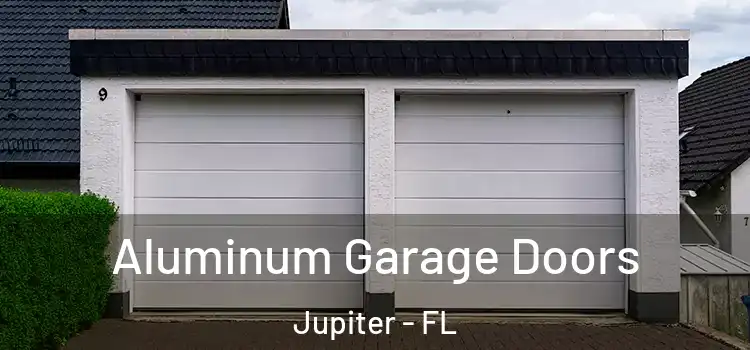 Aluminum Garage Doors Jupiter - FL