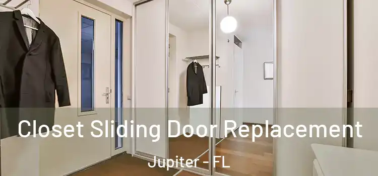 Closet Sliding Door Replacement Jupiter - FL