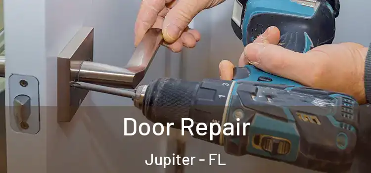 Door Repair Jupiter - FL