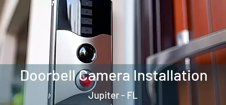  Doorbell Camera Installation Jupiter - FL
