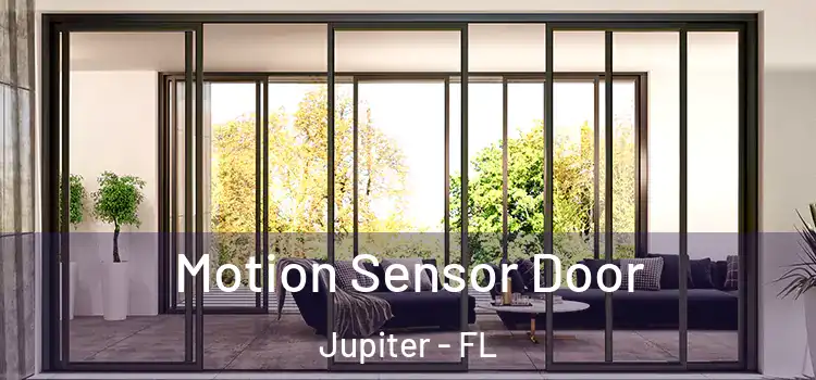  Motion Sensor Door Jupiter - FL